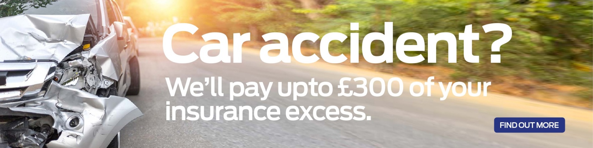 Get up to £300 towards your insurance excess